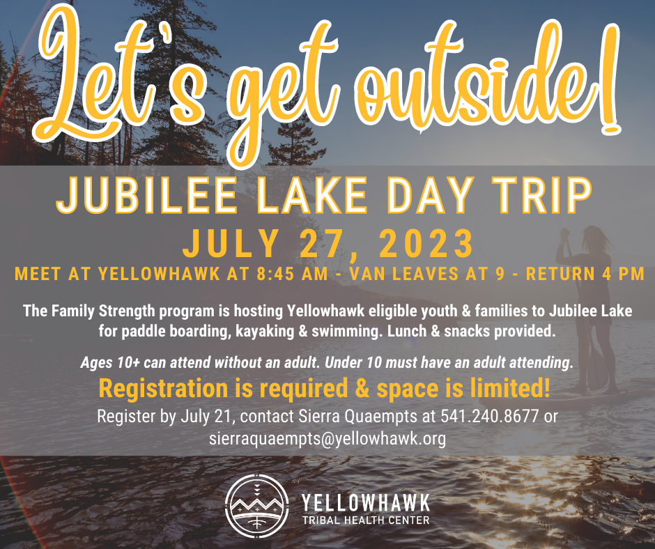 Jubilee Lake Day Trip Yellowhawk Tribal Health Center